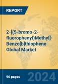 2-[(5-bromo-2-fluorophenyl)Methyl]-Benzo[b]thiophene Global Market Insights 2024, Analysis and Forecast to 2029, by Manufacturers, Regions, Technology- Product Image